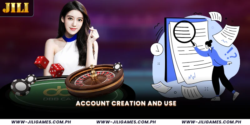 Account Creation and Use